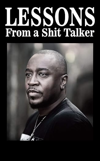 Marklyn T. Johnson Amazon Store: Title: Lessons from a Shit Talker